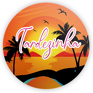 Painel Redondo - Tardezinha - Sublimado 3D