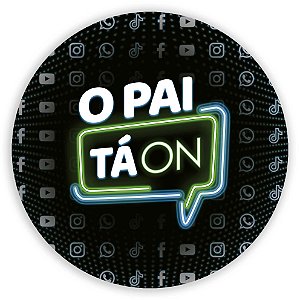 Mini Painel - O pai tá on - Sublimado 3D