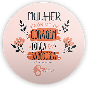 Painel Redondo - Dia da Mulher - Sublimado 3D