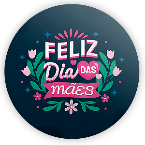 Painel Redondo - Dia Das Mães  - Sublimado 3D