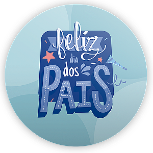 Painel Redondo - Dia dos Pais - Sublimado 3D