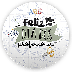 Painel Redondo - Dia Dos Professores - Sublimado 3D