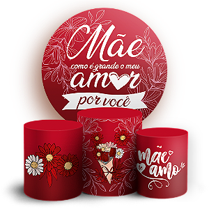 Capas Painel Redondo e Trio Cilindro Sublimado - Dia das Mães