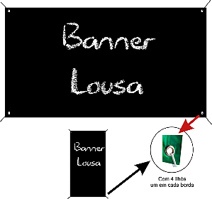 BANNER LOUSA PEDAGÓGICO OU COMERCIAL 80X185 CM COM ILHÓS