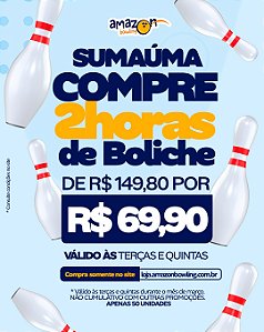 SUMAÚMA - MARÇO: Compre 02 horas de Boliche DE R$149,80 POR APENAS R$69,90 *Consulte as regras na descrição*