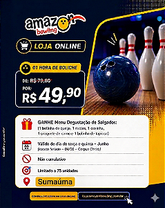SUMAÚMA - CLIQUE BOWLING JUNHO: Compre 01 Hora de Boliche com desconto e GANHE 01 Menu Degustação de R$74,90 por apenas R$49,90 *Consulte as regras na descrição*