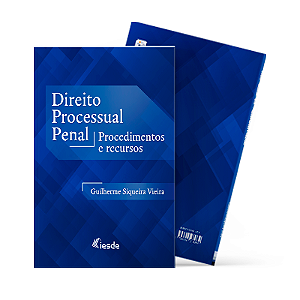 Direito Processual Penal - Procedimentos e Recursos