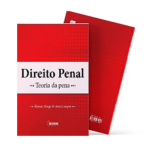 Direito Penal - Teoria da Pena