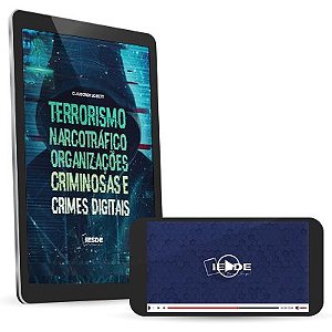 Terrorismo, Narcotráfico, Organizações Criminosas e Crimes Digitais (Versão digital)