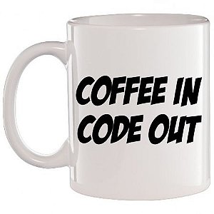 Caneca Branca Coffee In Code Out