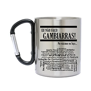 Caneca Inox com Mosquetão Eu não faço Gambiarras