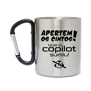 Caneca Inox com Mosquetão Apertem os Cintos, O Copilot sumiu