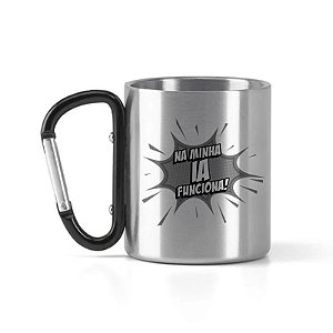 Caneca Inox com Mosquetão Na minha IA Funciona