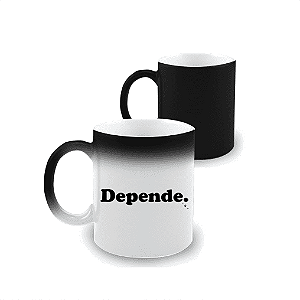 Caneca Mágica Depende
