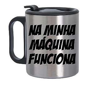 Caneca de Alumínio com Tampa para Viagem Na Minha Máquina Funciona