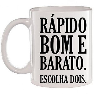 Caneca Branca Rápido, bom e barato