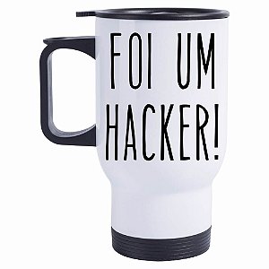 Caneca Térmica Foi um Hacker