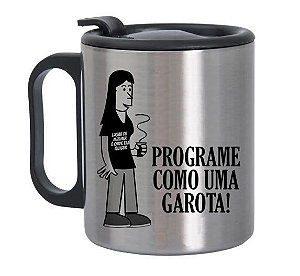 Caneca de Alumínio com Tampa para Viagem Programe como uma Garota