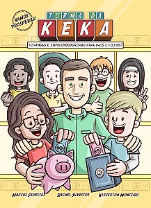 Turma da Keka - Vamos prosperar! Finanças e Empreendedorismo para Pais e Filhos em Quadrinhos