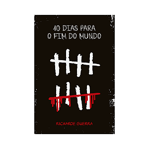 10 Dias Para o Fim do Mundo - Ficção Cristã