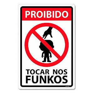 Placa Decorativa Proibido Tocar nos Funkos
