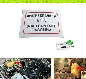 ADESIVO SISTEMA DE PARTIDA A FRIO USAR SOMENTE GASOLINA / SELO DO RESERVATÓRIO ESCORT, CORCEL, DELYREY, BELINA