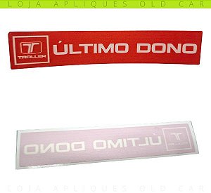 ADESIVO ÚLTIMO DONO TROLLER / DECORATIVO COLAGEM INTERNA NO VIDRO / 13X2,5CM