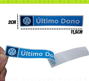 ADESIVO ÚLTIMO DONO VOLKSWAGEN / TAMANHO PEQUENO 11,5_x_2CM / COLAGEM INTERNA NOS VIDROS / DECORATIVO CARROS VOLKSWAGEN