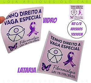 PAR ADESIVOS FIBROMIALGIA TENHO DIREITO A VAGA ESPECIAL / KIT 2 ADESIVOS COLAGEM VIDRO E LATARIA 10X10CM