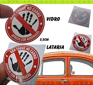 ADESIVO NÃO TOQUE NO CARRO - APRECIE COM MODERAÇÃO 5,5CM / DECORATIVO CARRO ANTIGO / COLAGEM VIDRO OU LATARIA