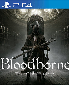 Bloodborne™ PS4 Midia Digital