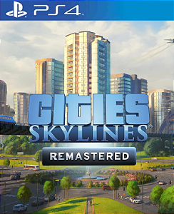 Cities: Skylines - Remastered PS4 Midia Digital
