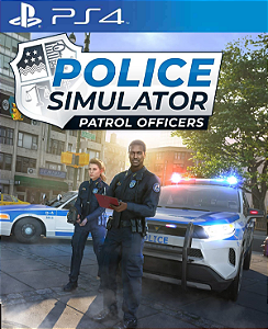 Police Simulator: Patrol Officers PS4 Midia Digital