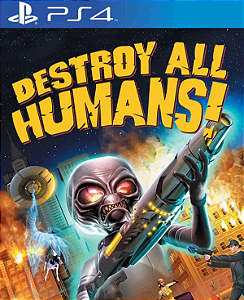 Destroy All Humans! PS4 Midia Digital