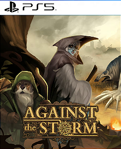 Against the Storm PS5 Mídia Digital