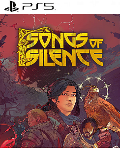 Songs of Silence PS5 Mídia DIgital