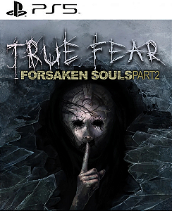 True Fear: Forsaken Souls Part 2 PS5 Mídia Digital