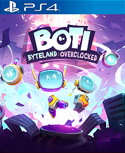 Boti: Byteland Overclocked PS4 Midia Digital