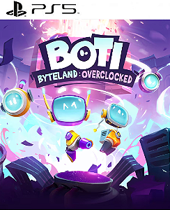 Boti: Byteland Overclocked PS5 Midia Digital