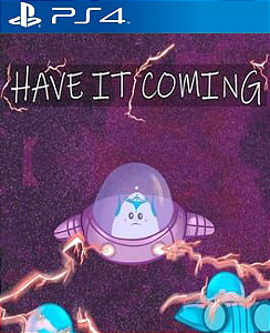 HAVE IT COMING PS4 Midia Digital