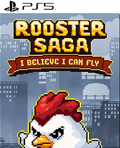 Rooster Saga: I Believe I Can Fly PS5 Midia Digital