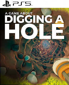 A Game About Digging A Hole PS5 Mídia Digital