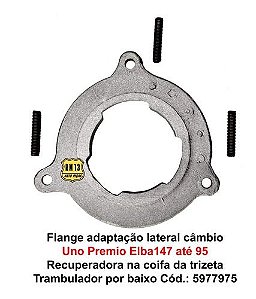 Flange Adaptação Lateral Câmbio Trizeta Uno Premio Elba 147