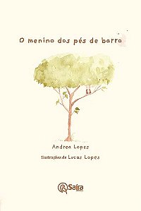 Menino Dos Pes De Barro, O − Lopes, Andrea