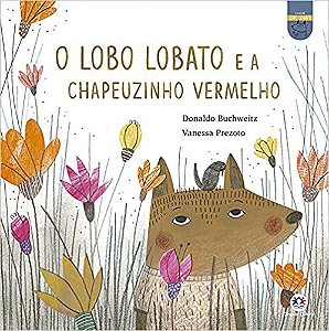 LOBO LOBATO E A CHAPEUZINHO VERMELHO, O