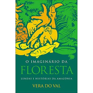 IMAGINARIO DA FLORESTA, O