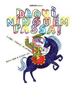 Daqui Ninguem Passa (Col.Quem Le Sabe Por Que) − Martins, Isabel Minhos