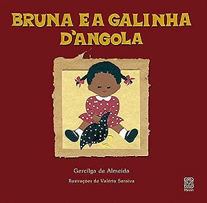 BRUNA E A GALINHA D'ANGOLA