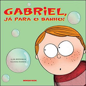 Gabriel, Ja Para O Banho! − Brenman, Ilan