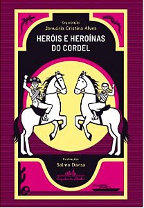 HEROIS E HEROINAS DO CORDEL